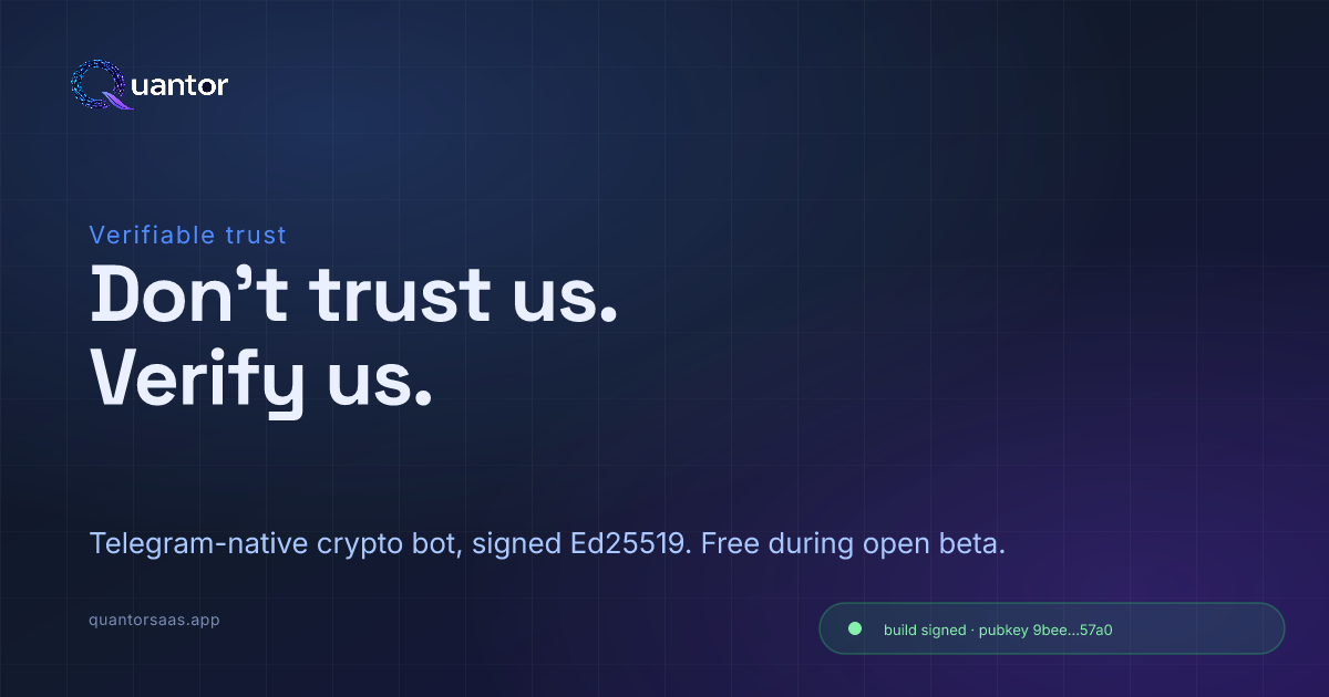 Quantor — automated crypto trading via Telegram. Signed builds, 14 risk gates, PAPER-first. We compete on transparency and risk-control, not on profit claims.